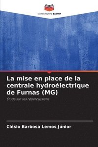 bokomslag La mise en place de la centrale hydrolectrique de Furnas (MG)