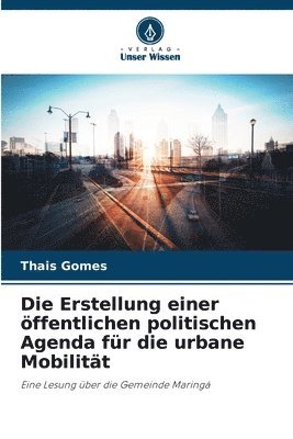 Die Erstellung einer ffentlichen politischen Agenda fr die urbane Mobilitt 1