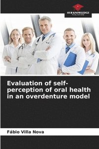 bokomslag Evaluation of self-perception of oral health in an overdenture model