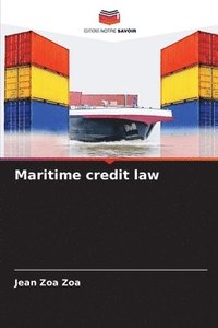 bokomslag Maritime credit law