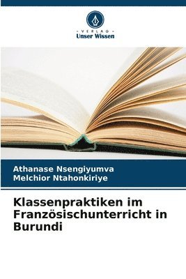 bokomslag Klassenpraktiken im Franzsischunterricht in Burundi