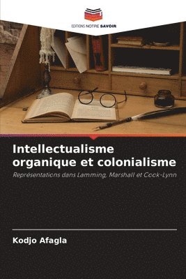 Intellectualisme organique et colonialisme 1