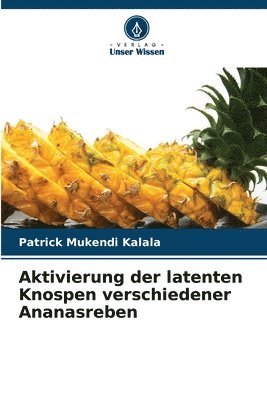 Aktivierung der latenten Knospen verschiedener Ananasreben 1