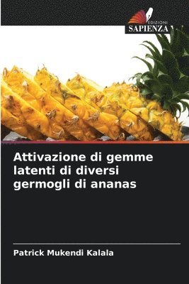 Attivazione di gemme latenti di diversi germogli di ananas 1