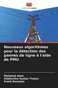 bokomslag Nouveaux algorithmes pour la dtection des pannes de ligne  l'aide de PMU