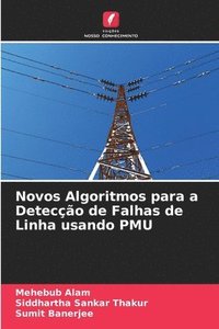 bokomslag Novos Algoritmos para a Deteco de Falhas de Linha usando PMU