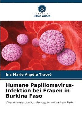 Ina Marie Angèle Traoré - Humane Papillomavirus-Infektion bei Frauen in Burkina Faso, Häftad