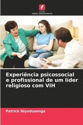Experincia psicossocial e profissional de um lder religioso com VIH 1
