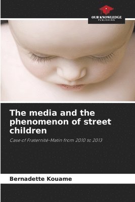 The media and the phenomenon of street children 1