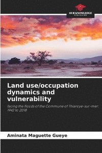 bokomslag Land use/occupation dynamics and vulnerability