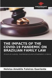 bokomslag The Impacts of the Covid-19 Pandemic on Brazilian Family Law