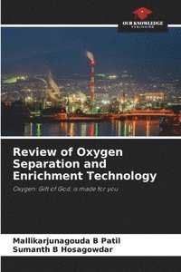 bokomslag Review of Oxygen Separation and Enrichment Technology