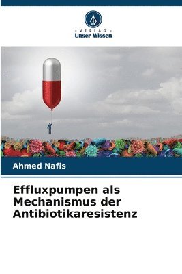 Effluxpumpen als Mechanismus der Antibiotikaresistenz 1