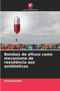 bokomslag Bombas de efluxo como mecanismo de resistncia aos antibiticos