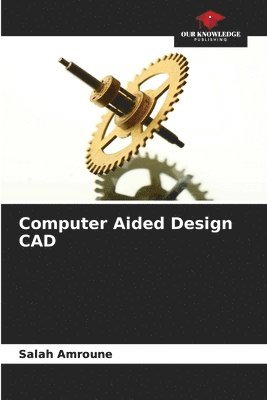 bokomslag Computer Aided Design CAD