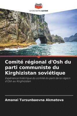 bokomslag Comit rgional d'Osh du parti communiste du Kirghizistan sovitique