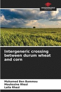 bokomslag Intergeneric crossing between durum wheat and corn