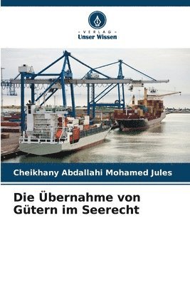 Die bernahme von Gtern im Seerecht 1