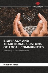 bokomslag Biopiracy and Traditional Customs of Local Communities