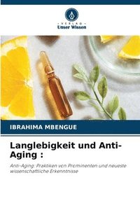 bokomslag Langlebigkeit und Anti-Aging