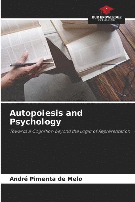 Autopoiesis and Psychology 1