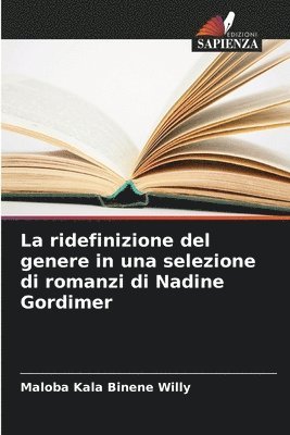 bokomslag La ridefinizione del genere in una selezione di romanzi di Nadine Gordimer