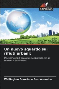 bokomslag Un nuovo sguardo sui rifiuti urbani