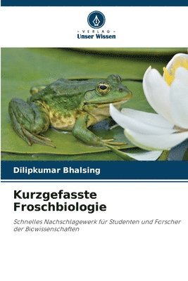 Kurzgefasste Froschbiologie 1