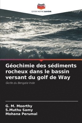 Gochimie des sdiments rocheux dans le bassin versant du golf de Way 1