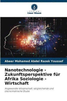 Nanotechnologie - Zukunftsperspektive fr Afrika Soziologie - Wirtschaft 1