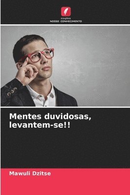 Mentes duvidosas, levantem-se!! 1