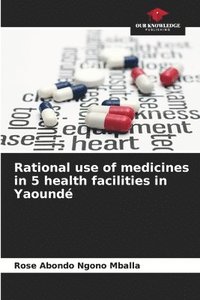 bokomslag Rational use of medicines in 5 health facilities in Yaound