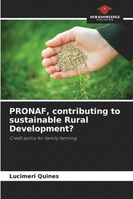PRONAF, contributing to sustainable Rural Development? 1