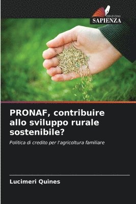 PRONAF, contribuire allo sviluppo rurale sostenibile? 1