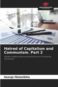 bokomslag Hatred of Capitalism and Communism. Part 2