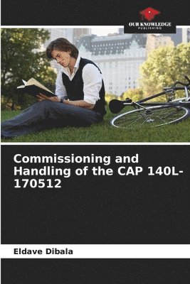 bokomslag Commissioning and Handling of the CAP 140L-170512