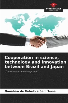 bokomslag Cooperation in science, technology and innovation between Brazil and Japan