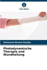 bokomslag Photodynamische Therapie und Wundheilung