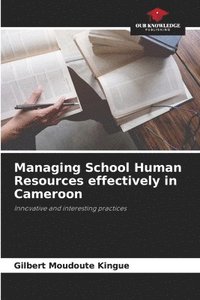 bokomslag Managing School Human Resources effectively in Cameroon