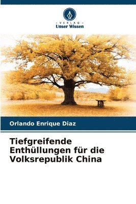 bokomslag Tiefgreifende Enthllungen fr die Volksrepublik China