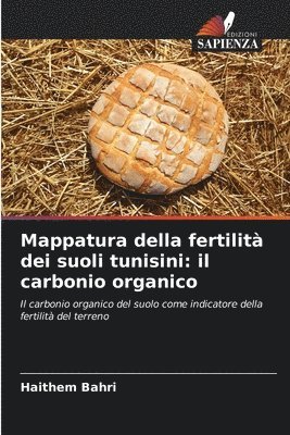 bokomslag Mappatura della fertilità dei suoli tunisini: il carbonio organico