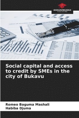 Social capital and access to credit by SMEs in the city of Bukavu 1