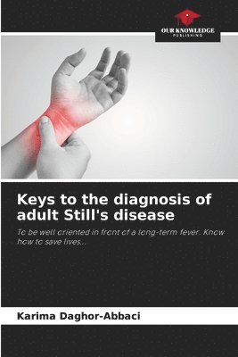 Keys to the diagnosis of adult Still's disease 1