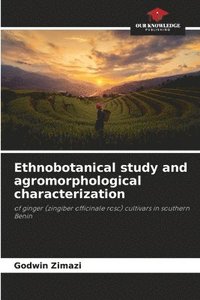 bokomslag Ethnobotanical study and agromorphological characterization
