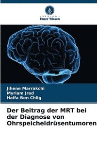 bokomslag Der Beitrag der MRT bei der Diagnose von Ohrspeicheldrsentumoren