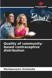 bokomslag Quality of community-based contraceptive distribution