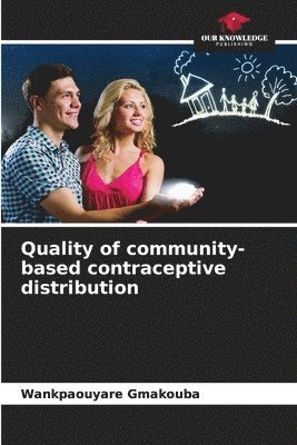 Quality of community-based contraceptive distribution 1