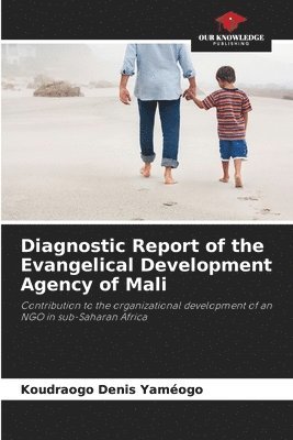 Diagnostic Report of the Evangelical Development Agency of Mali 1