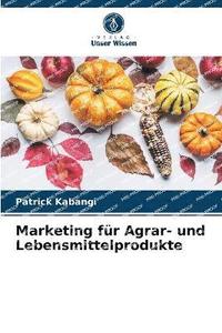 bokomslag Marketing fr Agrar- und Lebensmittelprodukte
