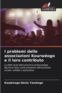 bokomslag I problemi delle associazioni Kourwogo e il loro contributo